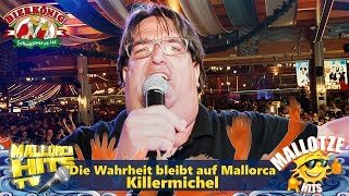 Killermichel - Die Wahrheit bleibt auf Malle - Mallorca Party Hits