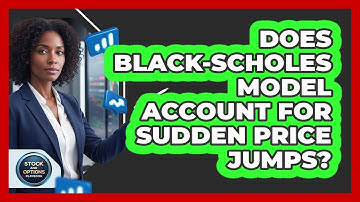 Does Black-Scholes Model Account For Sudden Price Jumps?