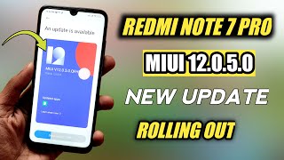 Redmi Note 7 Pro MIUI 12.0.5.0 New Update Rolling Out