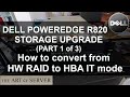 Dell PowerEdge R820 storage upgrade Part 1 | Converting RAID to HBA IT mode