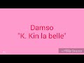 Damso k kin la belle paroleslyrics