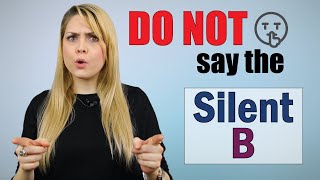 DO NOT pronounce the ‘B’ | English Lesson and Pronunciation Practice