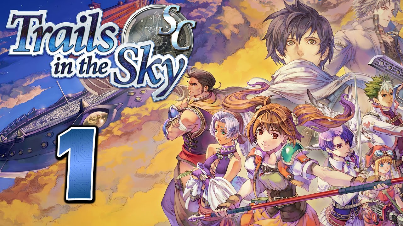 The Story Continues Trails in the Sky SC Part 1 (100 Playthrough