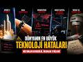 DÜNYANIN EN BÜYÜK 5 TEKNOLOJİ HATASI! (Milyonlar Kaybedildi, İnsanlar Etkilendi)