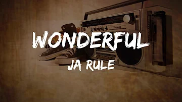 Ja Rule - Wonderful (Lyrics) | HipHop Old