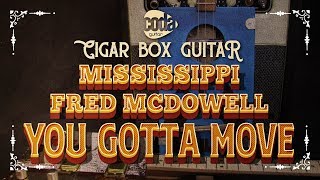 Cigar Box Guitar Delta Blues lesson You Gotta Move with Tab