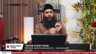 LIVE Tafsir Surat Shad - Ust. Dr. Syafiq Riza Basalamah, M.A.