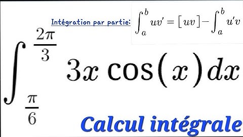 calcul intégrale: intégration par partie(intégrale #2)