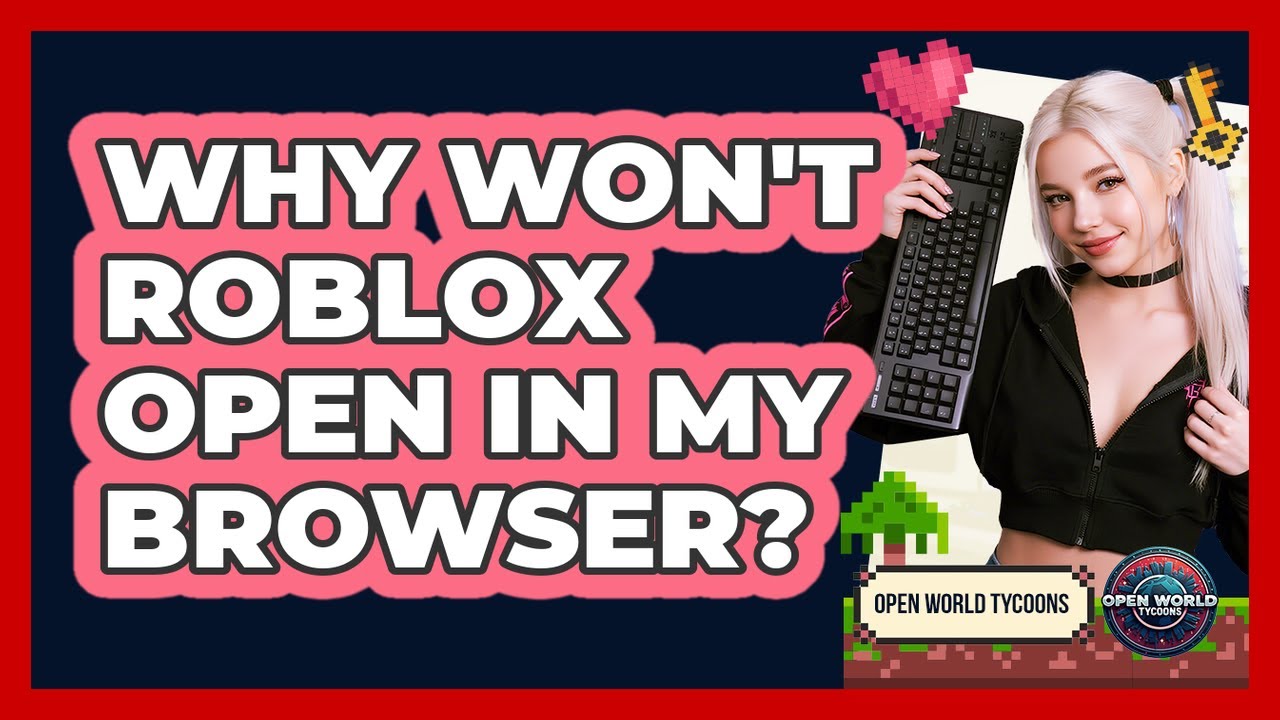 Why Won T Roblox Open In My Browser YouTube 