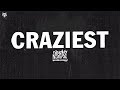Miniature de la vidéo de la chanson Craziest (Homie Version Edit)