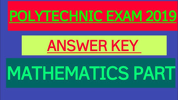 POLYTECHNIC ENTRANCE EXAM 2019 ||ANSWER KEY ||MATHEMATICS