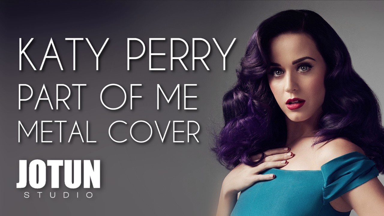 Katy Perry - Part Of Me Metal cover by Jotun Studio