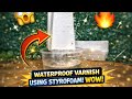 I did not know that styrofoam can be used to make the best waterproof varnish! 😱