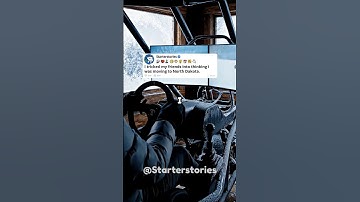 tricked my friends into thinking I was moving to North Dakota.