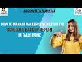 How to Manage Backup Schedule in the Schedule Backup Report in Tally Prime? Step-By-Step Guide