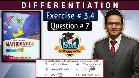 Exercise # 3.4 | Question # 7 | Differentiation | Chapter # 4 | Class 12 | Karachi/Sindh board..