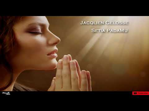 Jacqlien Celosse-Setia PadaMu [Audio]