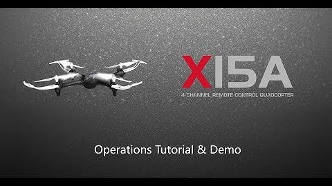 Syma X15A Operations Tutorial & Demo