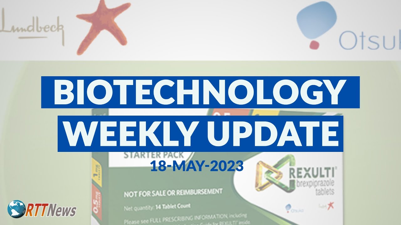 Biotechnology Weekly Update - 18-May-2023 - YouTube