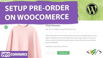 How to Setup Pre-Order on WooCommerce Store | Product Pre Orders for WooCommerce WordPress