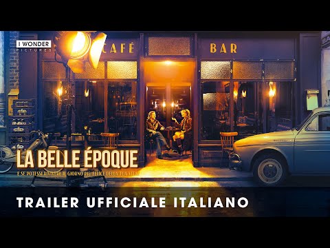 La Belle Époque I Trailer italiano ufficiale