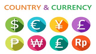 COUNTRY AND  CURRENCY | Currencies of Countries around the World