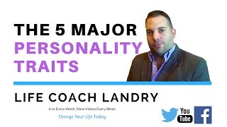 The 5 Major PERSONALITY TRAITS