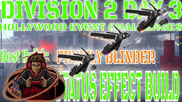 #Day 3 #The Division 2 #Best Build to complete #Hollywood Global Event Challenges