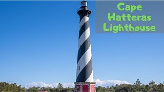 Exploring the Cape Hatteras Lighthouse (Outer Banks, Buxton NC)