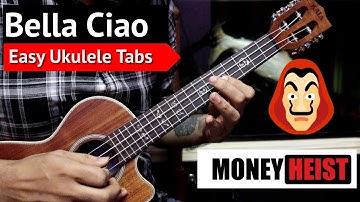 Bella Ciao - Money Heist | Super Easy Ukulele Tabs - Learn In 3 Mins