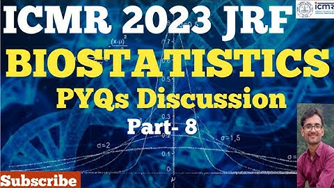 ICMR 2023/ Biostatistics  /Biostatistics for all exam /IPB (MIHIR KUMAR)
