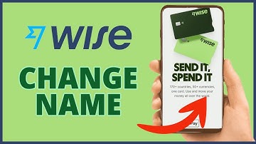 How to Change Name on Wise App 2023?  Change Wise Profile Name