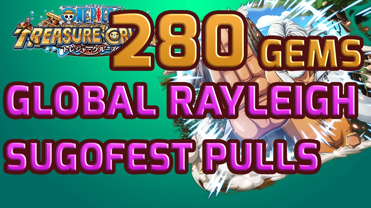 Global Rayleigh Sugofest 280 Gems At Once One Piece Treasure Cruise Youtube