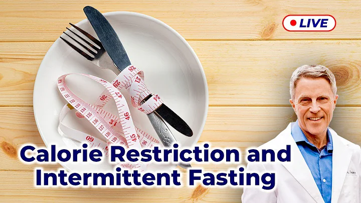 Calorie Restriction & Intermittent Fasting (LIVE)
