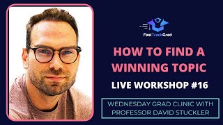 Grad Clinic 16: How to find a winning topic