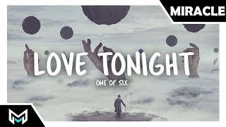 One Of Six - Love Tonight