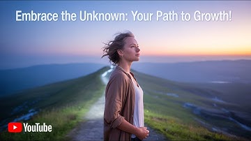 Embrace the Unknown: Your Path to Growth!