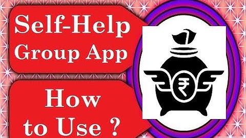 How to use Self-Help Group App ? | Detail information of Self-Help Group App