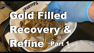 Gold Filled Recovery And Refine Part 1