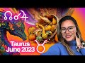 TAURUS June 2023. Abundance Pours Over You! Be Careful What you Wish For! Jupiter Rahu Cojunction!