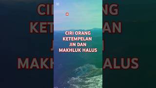 Ciri Orang Ketempelan Jin Dan Makhluk Halus jin makhlukhalus  dalamislam  dosabesar kajianislam