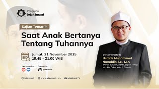Download lagu Saat Anak Bertanya Tentang Tuhannya - Ustadz Muhammad Nuruddin, Lc., M.A