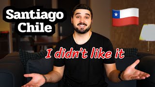 10 Days in Santiago -- Why I don't plan to go back