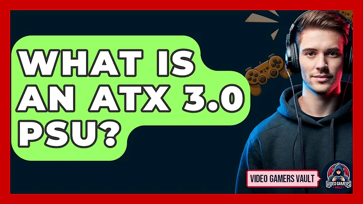 What Is An ATX 3.0 PSU? - Video Gamers Vault