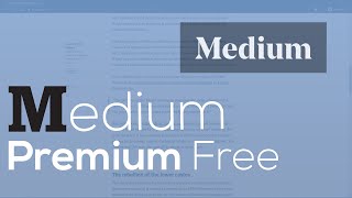 How To Read Medium Articles For Free