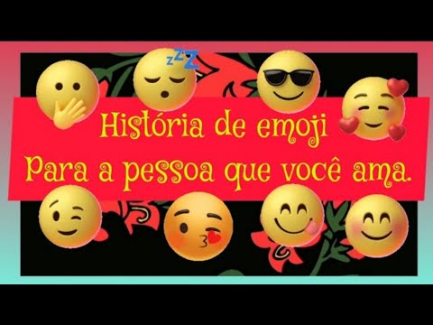 História de emoji Para a pessoa que você ama/Feliz dia dos namorados\(*;*)/#frase #mariatls #Emojis
