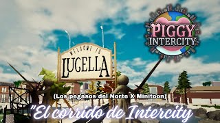 "El corrido de InterCity" // Los pegaso del norte X Minitoon//