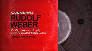 Audio Archives: Rudolf Weber, December 29, 1969, interviewed by Sgt. Robert Calkins
