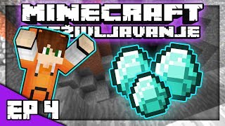 MINECRAFT PREŽIVLJAVANJE #4 - PRVI DIJAMANTI! 💎 | Minecraft