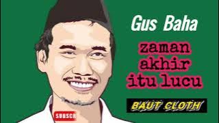 story wa gus baha ( zaman akhir )